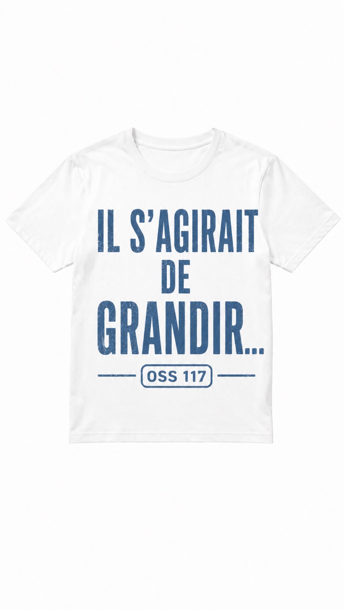 T-shirt Il s’agirait de grandir OSS 117